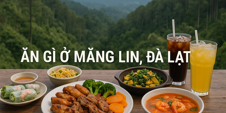Ăn gì khi ở Villa Măng Lin